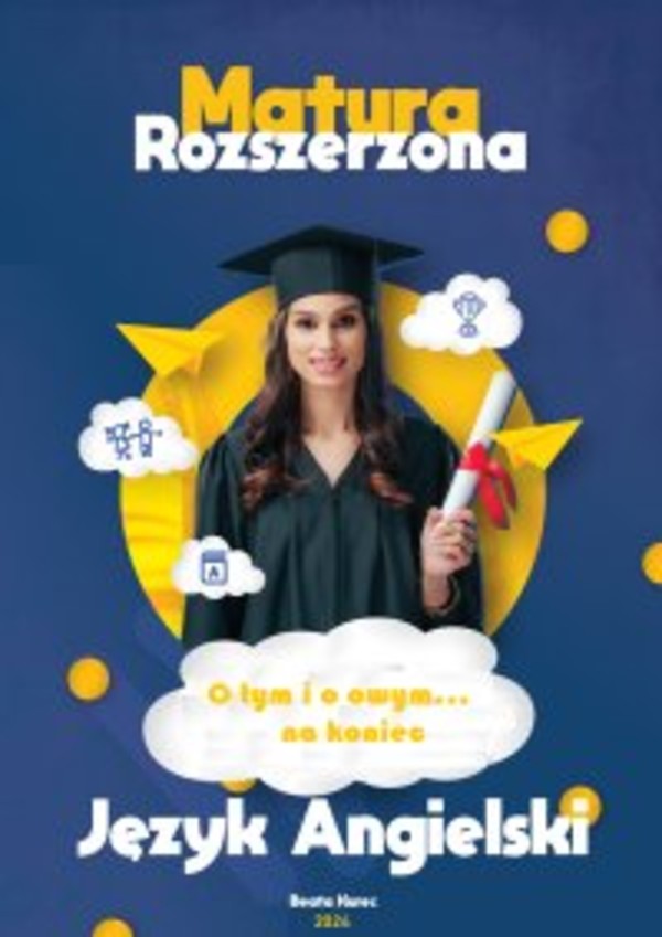 O tym i o owym...na koniec. Matura rozszerzona z języka angielskiego - pdf