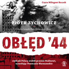 Obłęd `44 czyli jak Polacy zrobili prezent Stalinowi, wywołując Powstanie Warszawskie - Audiobook mp3