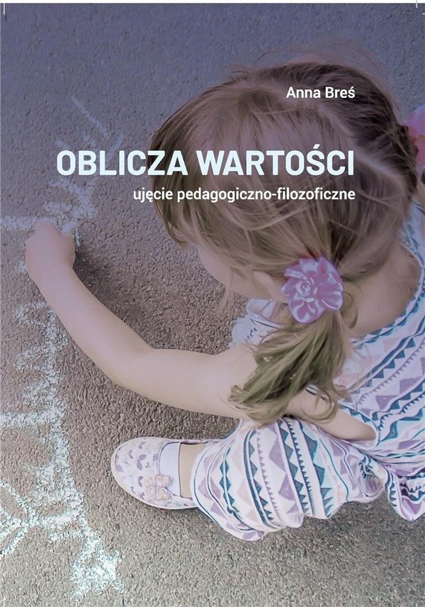 Oblicza wartości ujęcie pedagogiczno-filozoficzne