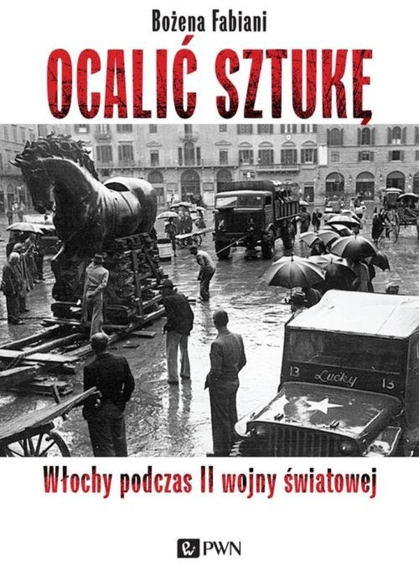 Ocalić sztukę Włochy podczas II wojny światowej