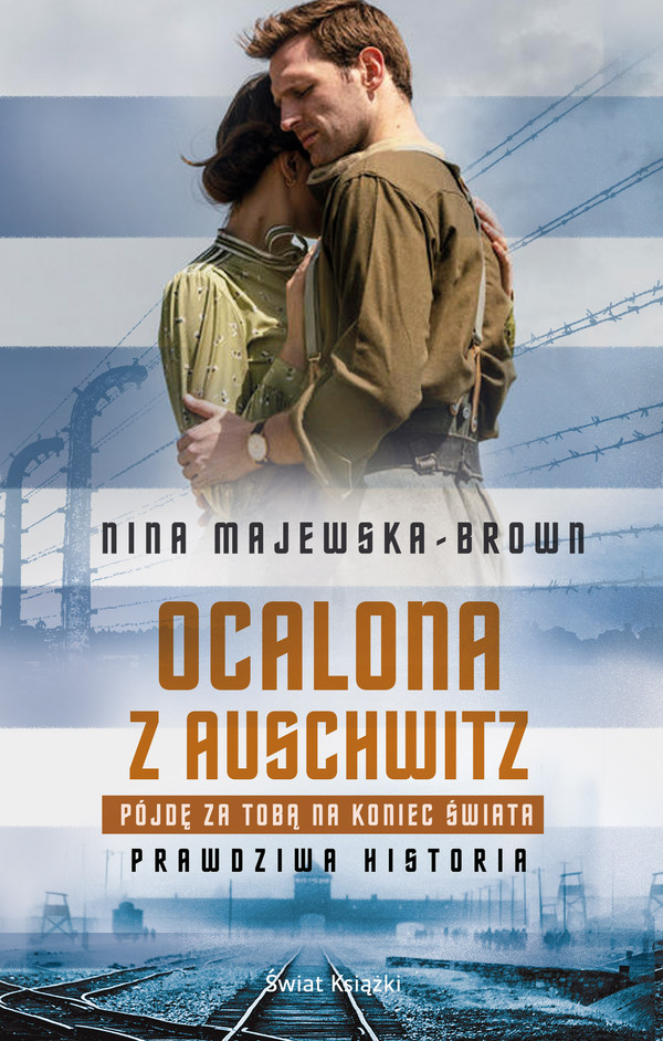 Ocalona z Auschwitz Pójdę za Tobą na koniec świata - mobi, epub