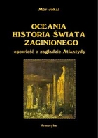 Oceania historia świata zaginionego. Opowieść o zagładzie Atlantydy - mobi, epub