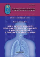 Ocena związku wybranych uwarunkowań psychospołecznych z nasileniem duszności u dorosłych chorych na astmę - pdf