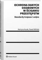 Ochrona danych osobowych w ściganiu przestępstw - pdf Standardy krajowe i unijne