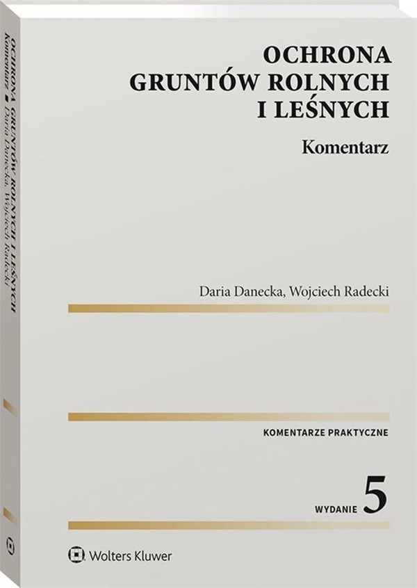 Ochrona gruntów rolnych i leśnych Komentarz