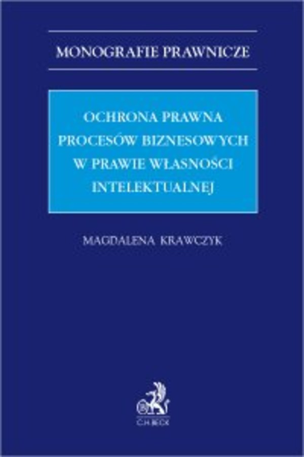Ochrona prawna procesów biznesowych w prawie własności intelektualnej - pdf
