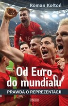 Od Euro Do mundialu - mobi, epub Prawda o reprezentacji