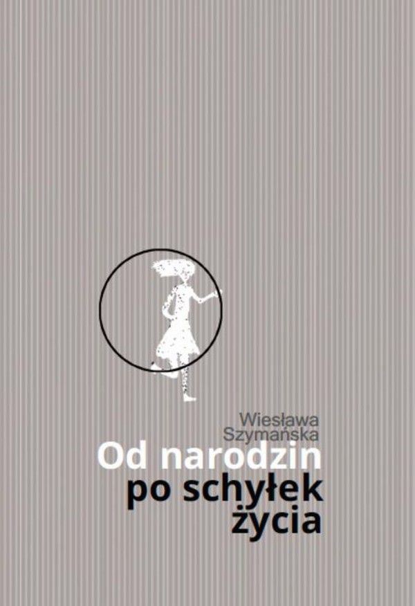 Od narodzin po schyłek życia - epub