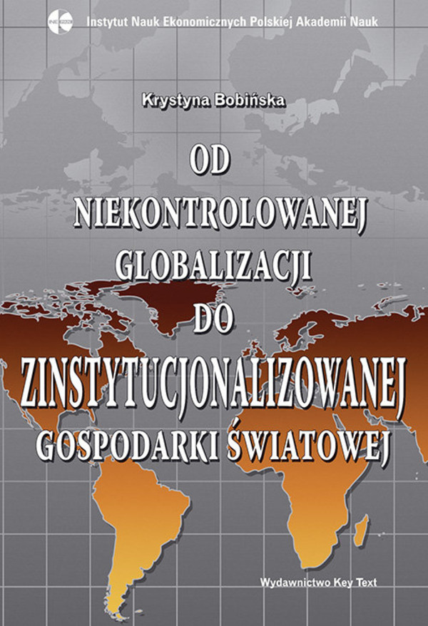 Od niekontrolowanej globalizacji do zinstytucjonalizowanej gospodarki światowej