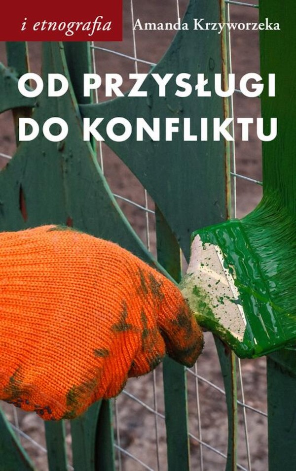 Od przysługi do konfliktu. Antropologiczne spojrzenie na pracę - mobi, epub