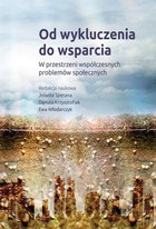 Od wykluczenia do wsparcia - mobi, epub W przestrzeni współczesnych problemów społecznych