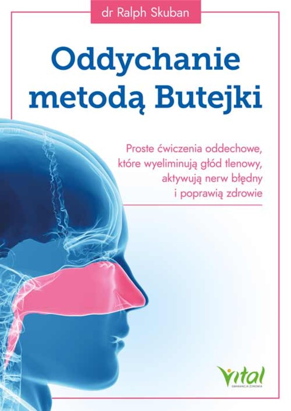 Oddychanie metodą Butejki Proste ćwiczenia oddechowe, które wyeliminują głód tlenowy, aktywują nerw błędny i poprawią zdrowie