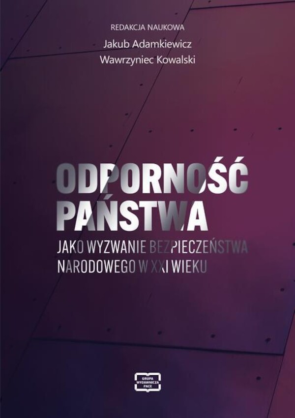 Odporność państwa jako wyzwanie bezpieczeństwa narodowego w XXI wieku - pdf