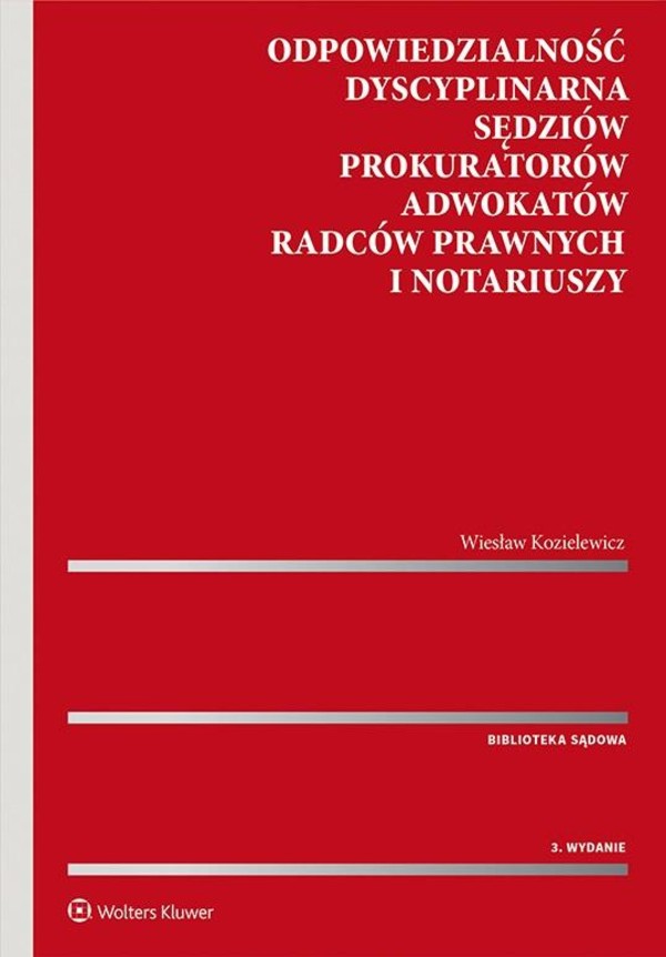 Odpowiedzialność dyscyplinarna sędziów, prokuratorów, adwokatów, radców prawnych i notariuszy