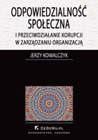 Odpowiedzialność społeczna i przeciwdziałanie korupcji w zarządzaniu organizacją - pdf