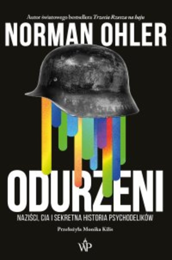 Odurzeni. Naziści, CIA i sekretna historia psychodelików - mobi, epub