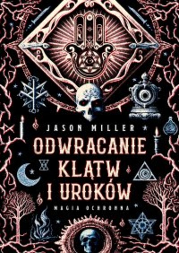 Odwracanie klątw i uroków. Magia ochronna - mobi, epub