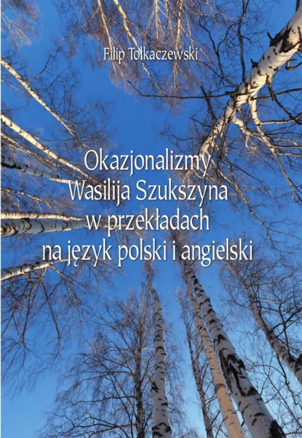 Okazjonalizmy Wasilija Szukszyna w przekładach na język polski i angielski - pdf