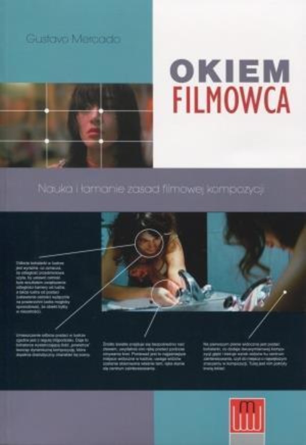 OKIEM FILMOWCA Nauka i łamanie zasad filmowej kompozycji