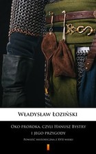 Oko proroka, czyli Hanusz Bystry i jego przygody - mobi, epub