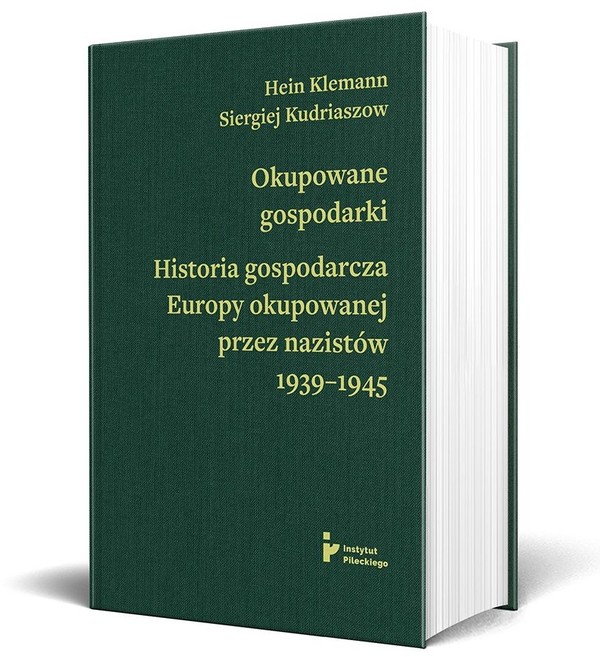 Okupowane gospodarki. historia gospodarcza europy okupowanej przez nazistów 1939-1945