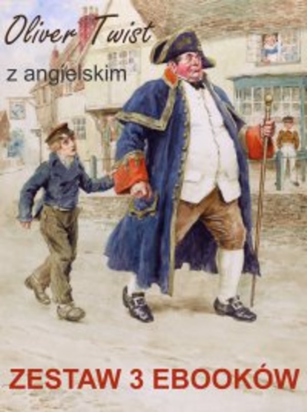 Oliver Twist z angielskim. Zestaw 3 ebooków - pdf