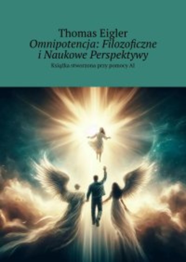 Omnipotencja: Filozoficzne i Naukowe Perspektywy - mobi, epub