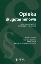 Opieka długoterminowa - mobi, epub Uwarunkowania medyczne i prawne