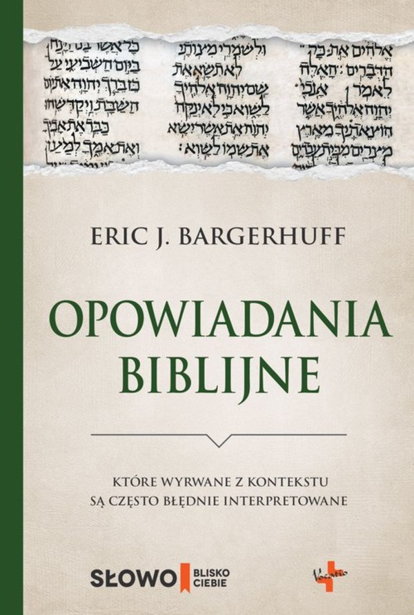 Opowiadania biblijne które wyrwane z kontekstu są często błędnie interpretowane