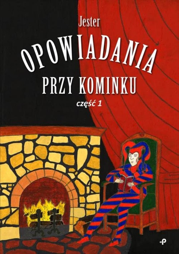 Opowiadania przy kominku Część 1