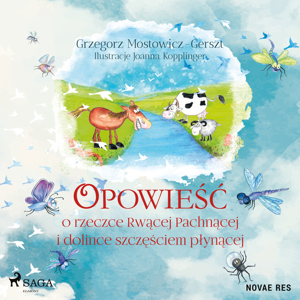 Opowieść o rzeczce Rwącej Pachnącej i dolince szczęściem płynącej - Audiobook mp3