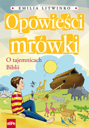 Opowieści mrówki. O tajemnicach Biblii