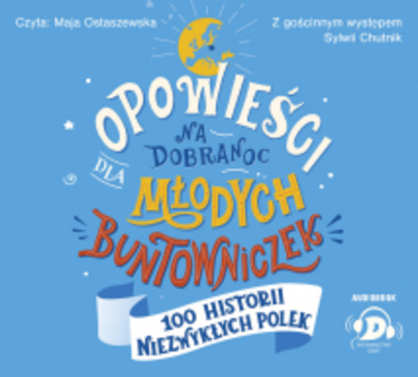 Opowieści na dobranoc dla młodych buntowniczek Audiobook CD Audio 100 historii niezwykłych Polek