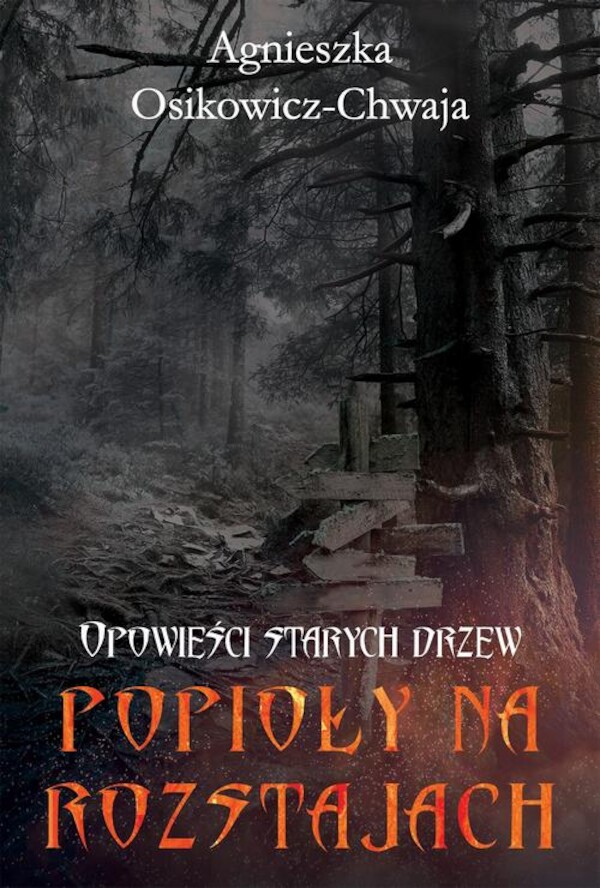 Opowieści starych drzew Popioły na rozstajach - mobi, epub