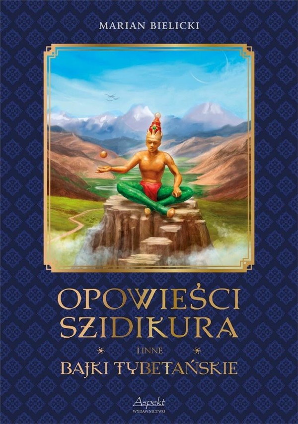 Opowieści Szidikura i inne Bajki Tybetańskie