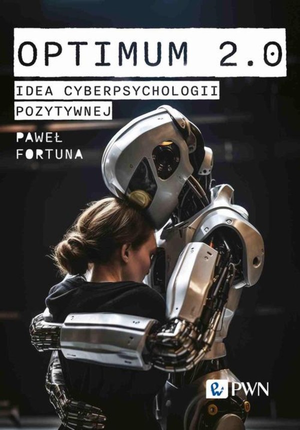 Optimum 2.0. Idea cyberpsychologii pozytywnej - mobi, epub