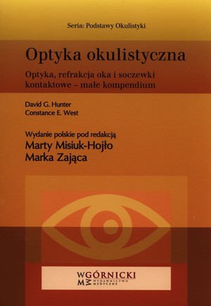 Optyka okulistyczna Optyka, refrakcja oka i soczewki kontaktowe - małe kompendium