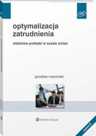 Optymalizacja zatrudnienia - pdf Właściwe praktyki w czasie zmian