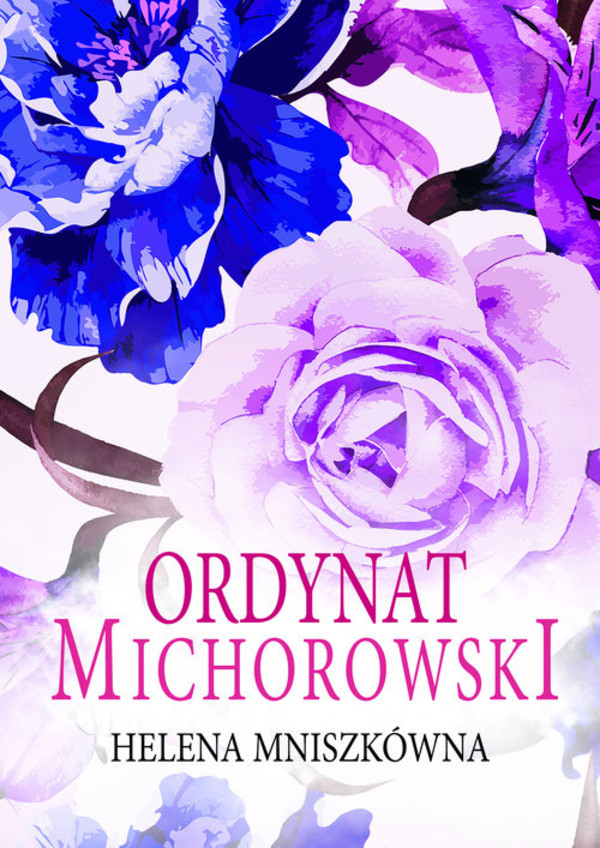 Ordynat Michorowski (Trędowata. Tom 3)