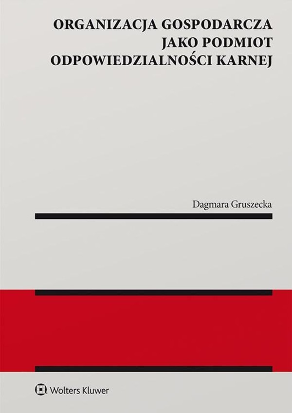 Organizacja gospodarcza jako podmiot odpowiedzialności karnej