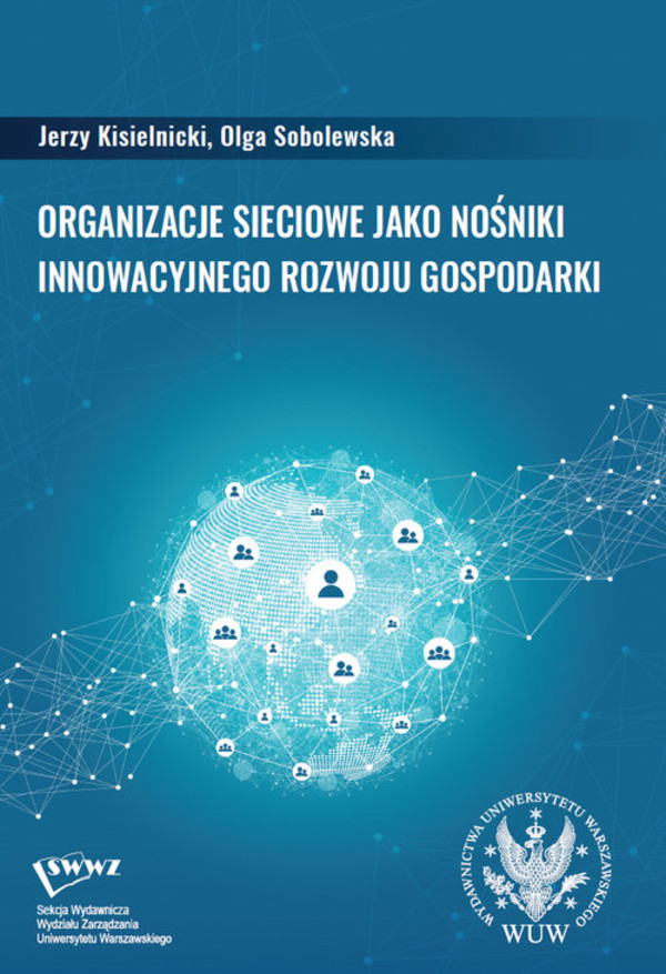 Organizacje sieciowe jako nośniki innowacyjnego rozwoju gospodarki