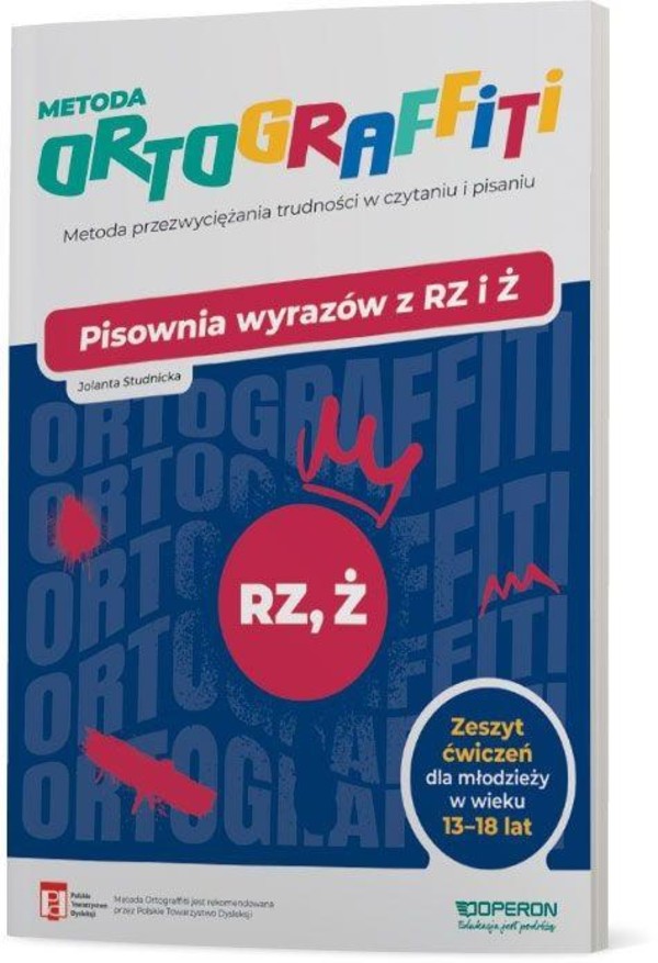 Ortograffiti. Pisownia wyrazów z RZ i Ż. Zeszyt ćwiczeń. Dla młodzieży w wieku 13-18 lat