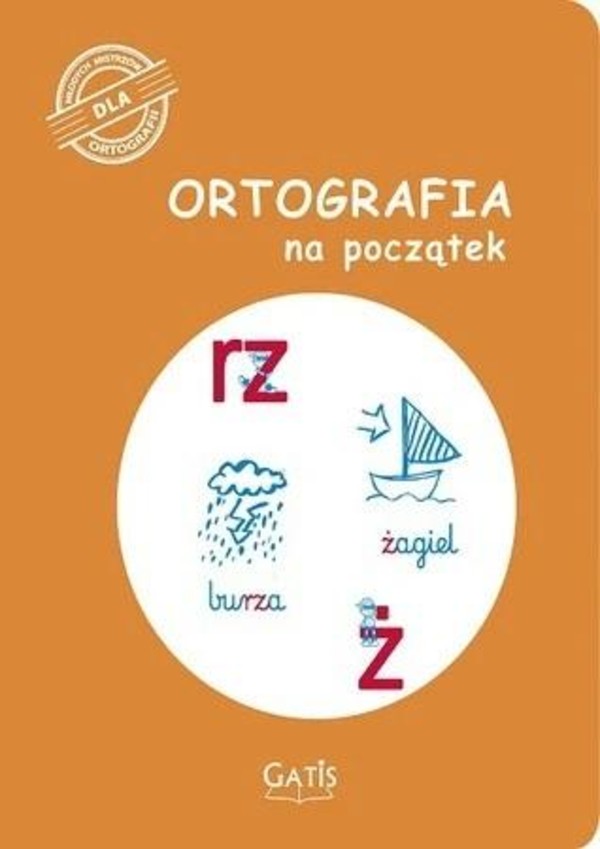 Ortografia na początek (rz, ż)