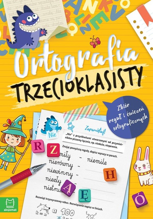 Ortografia trzecioklasisty Zbiór reguł i ćwiczeń ortograficznych