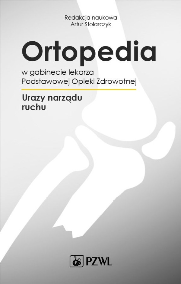 Ortopedia w gabinecie lekarza Podstawowej Opieki Zdrowotnej