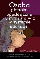 Osoba głęboko upośledzona umysłowo w systemie edukacji - pdf Analiza porównawcza zajęć rewalidacyjno - wychowawczych