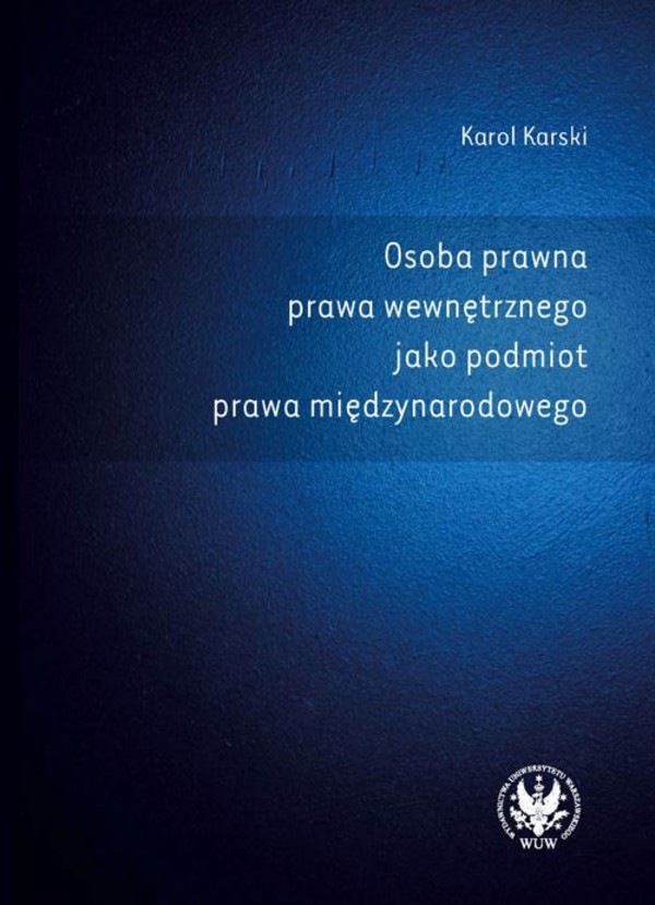 Osoba prawna prawa wewnętrznego jako podmiot prawa międzynarodowego - pdf