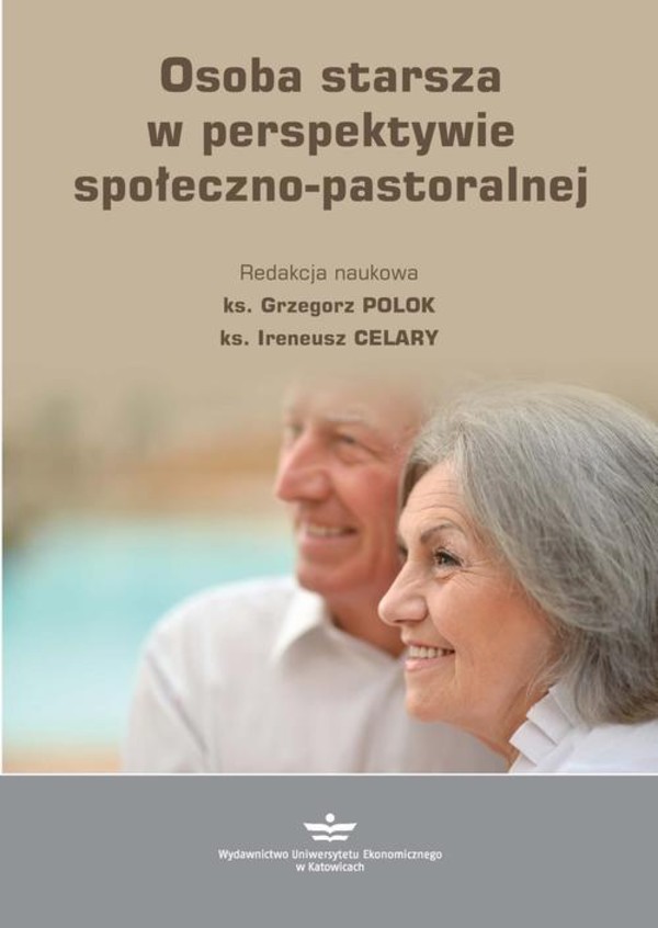 Osoba starsza w perspektywie społeczno-pastoralnej - pdf