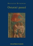 Ostatni pasaż. Przepowieść o byciu byle-jakim - mobi, epub