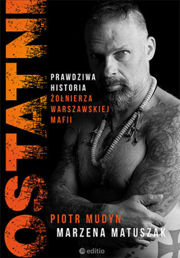 Ostatni. Prawdziwa historia żołnierza warszawskiej mafii - mobi, epub, pdf